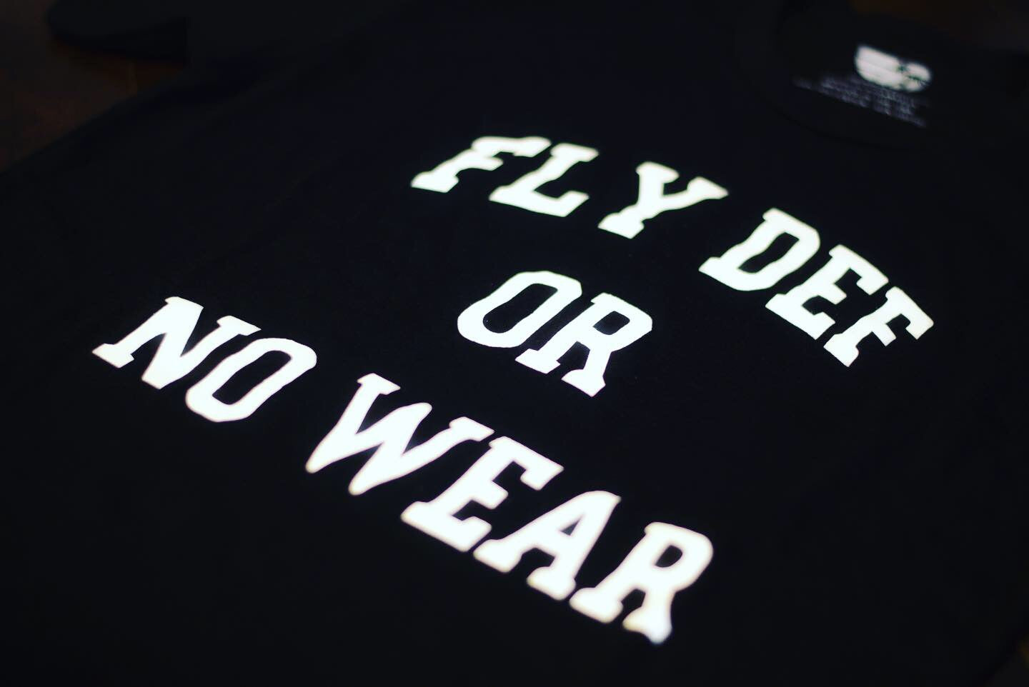 Fly Definition "Fly Def Or No Wear" T-Shirt