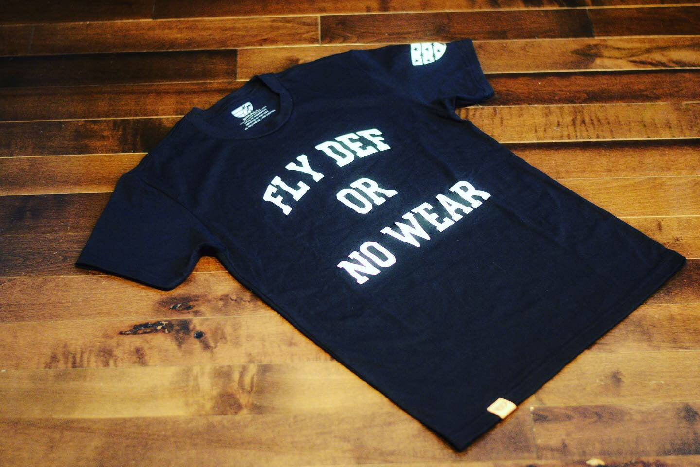 Fly Definition "Fly Def Or No Wear" T-Shirt